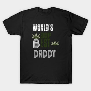 Funny World's dopest Dad - Funny Father's Day cannabis smoker marijuana leaf gift - wake and,stoner 420 gifts T-Shirt